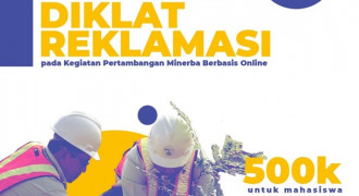 Diklat Reklamasi Pertambangan Bagi Mahasiswa Direschedule